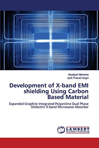 Comparison: X-Band Microwave 7 Development of X-band EMI shielding Using Carbon Based Material: Expanded Graphite Integrated Polyaniline Dual Phase Dielectric X-band Microwave Absorber