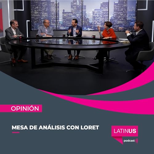 Mesa de Análisis con Loret: Dresser, Silva-Herzog, Córdova y Bravo Regidor