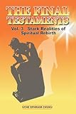 The Final Testaments: Stark Realities of Spiritual Rebirth (3)