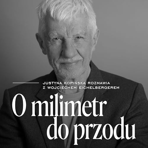 Rozwój. Gość: Wojciech Eichelberger