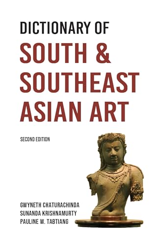 Dictionary of South and Southeast Asian Art