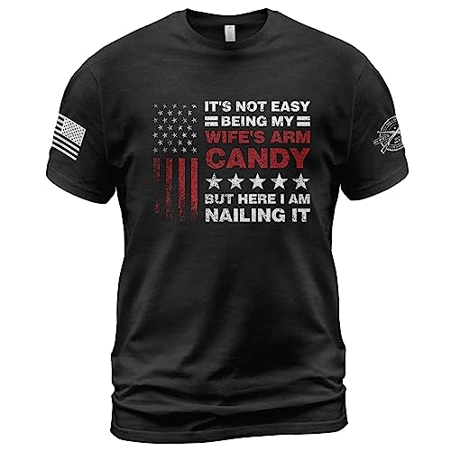 It's Not Easy Being My Wife's Arm Candy Tshirt, Here I Am Shirts, Wife's Arm Candy Shirt 2