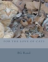 For the Love of Cats 1511832002 Book Cover