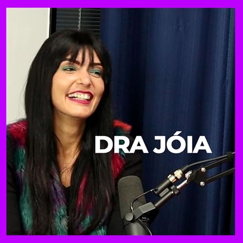 Doutora J&oacute;ia | AlphaM&iacute;diaCast #12