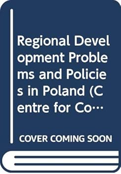 Regional Development Problems and Policies in Poland (Centre for Co-Operation With European Economies in Transition)