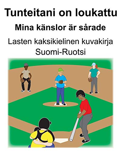 Suomi-Ruotsi Tunteitani on loukattu/Mina känslor är sårade Lasten kaksikielinen kuvakirja (Finnish Edition)