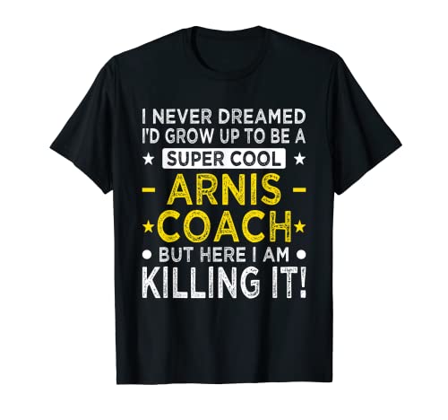 Cool Arnis Coach Divertido Eskrima Humor Filipino Artes Marciales Camiseta