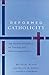 Reformed Catholicity: The Promise of Retrieval for Theology and Biblical Interpretation