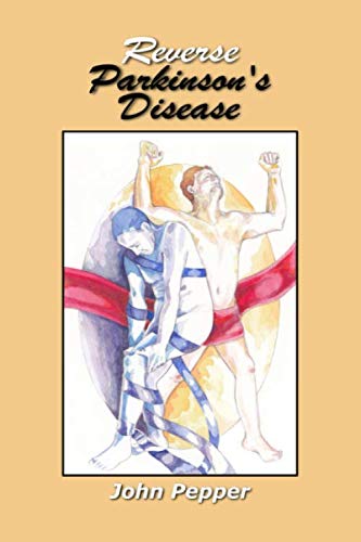 Reverse Parkinson's Disease 1520664931 Book Cover