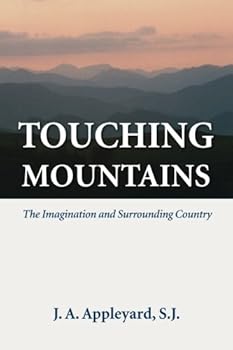 Paperback Touching Mountains: The Imagination and Surrounding Country Book