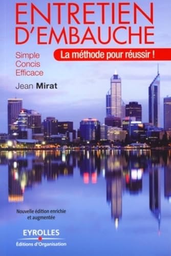 livre Entretien d'embauche: La méthode pour réussir ! Simple, concis, efficace.