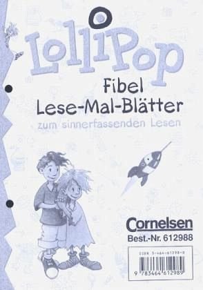 Lollipop, Fibel, neue Rechtschreibung, Lese-Mal-Blätter (Lollipop Fibel: Ausgabe 2007)