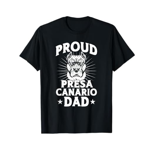 Proud Presa Canario Dad Dog Lover Presa Canario T-Shirt