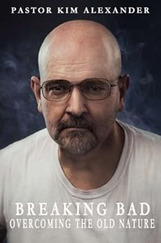 Paperback Breaking Bad: Overcoming the Old Nature Book