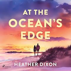 At the Ocean&rsquo;s Edge Audiobook By Heather Dixon cover art