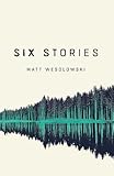 Six Stories: A Thriller (Six Stories Series)
