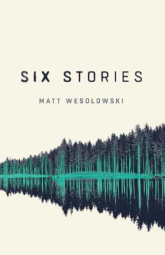 Six Stories: A Thriller (Six Stories Series)