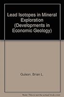Lead Isotopes in Mineral Exploration (Developments in Economic Geology) 0444426701 Book Cover