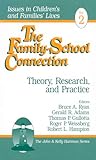 The Family-School Connection: Theory, Research, and Practice (Issues in Children′s and Families′ Lives)
