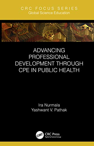 Advancing Professional Development through CPE in Public Health (Global Science Education) (English Edition) - Nurmala, Ira