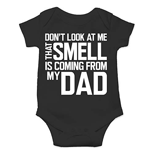 Image of CBTwear Don’t Look at Me That Smell Is Coming From Dad - Baby Clothes - Funny Newborn Bodysuit Outfits for Boys and Girls