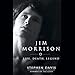 Jim Morrison: Life, Death, Legend - Stephen Davis