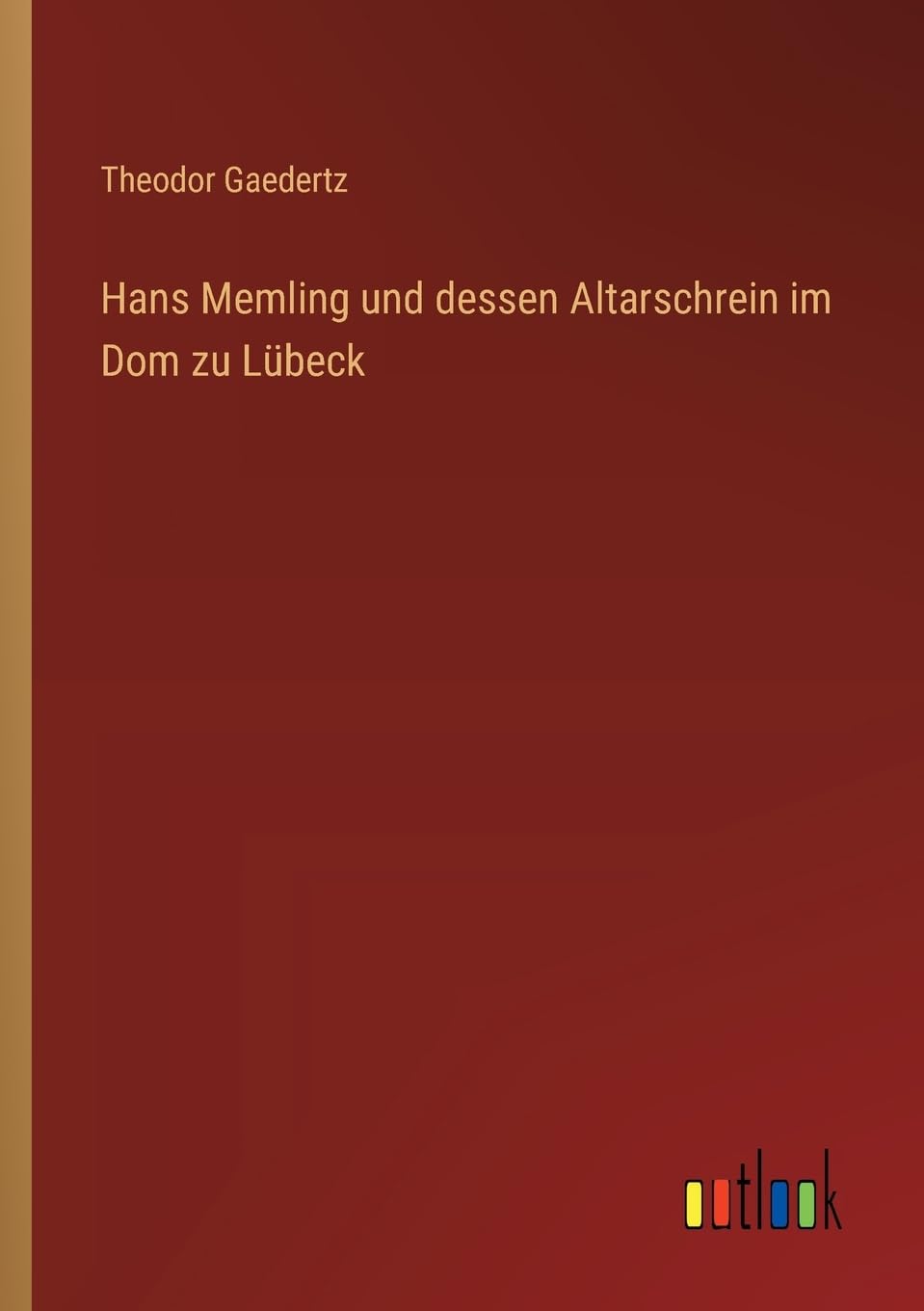 Hans Memling und dessen Altarschrein im Dom zu Lübeck