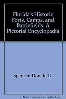 Florida's Historic Forts, Camps, and Battlefields: A Pictorial Encyclopedia 0892183632 Book Cover