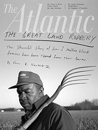 The Great Land Robbery: A September 2019 Atlantic Magazine