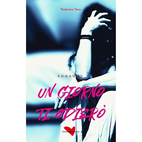Un giorno ti odier&ograve; Audiolibro Por Federico Toro arte de portada