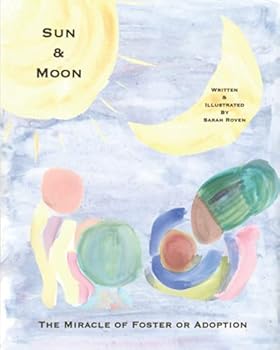 Paperback Sun & Moon: The Miracle of Foster or Adoption Book
