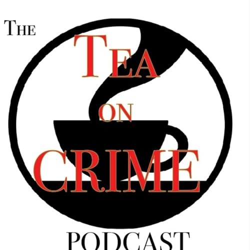 The Tea On Crime Podcast cover art