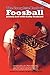 The Complete Book of Foosball