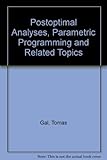 Postoptimal analyses, parametric programming, and related topics