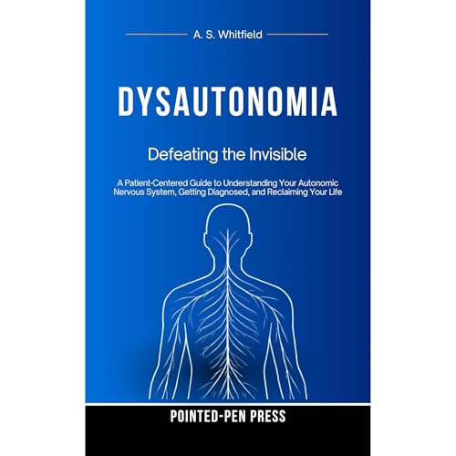 Dysautonomia: Defeating the Invisible Audiolibro Por Pointed-Pen Press, A. S. Whitfield arte de portada