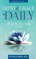 Glory & Grace Daily: Preparing Your Heart To Have Victory After Victory (August 2017) 1973706857 Book Cover