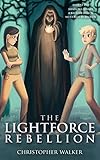 The Lightforce Rebellion