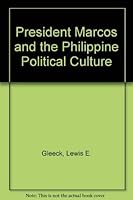 President Marcos and the Philippine Political Culture 9719107405 Book Cover