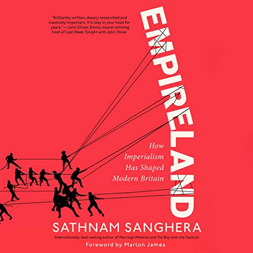 Empireland by Sathnam Sanghera, Marlon James - foreword episode artwork