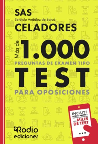 Portada de Celadores del Sas: Más de 1.000 Preguntas Tipo Test para Oposicio Nes