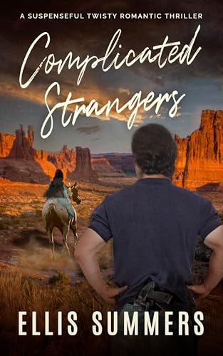 Complicated Strangers: A Suspenseful Twisty Thriller Novel - Part Of The "Family Secrets Series" (The Family Secrets Series)