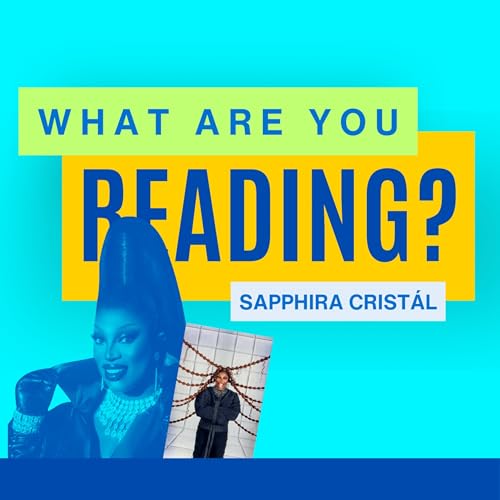 What Are You Reading? feat. Sapphira Crist&aacute;l Podcast Por  arte de portada