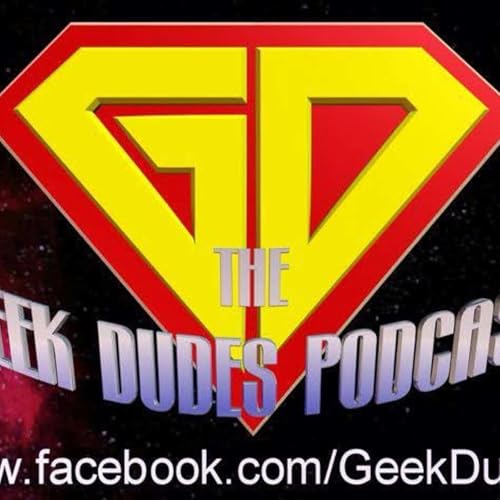 Geek Dudes E14 Ep10 Podcast Por  arte de portada