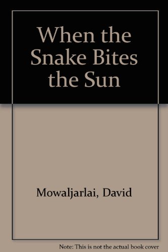 When the Snake Bites the Sun 0915391066 Book Cover
