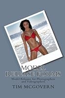 Model Release Forms: Model Releases for Photographers and Videographers 1449517366 Book Cover