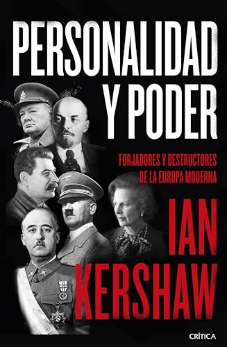 Personalidad y poder: Forjadores y destructores de la Europa moderna (Memoria Crítica)