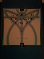 Toward the Origins of Christmas (Liturgia Condenda) (Liturgia Condenda,) (paperback) 9042939095 Book Cover