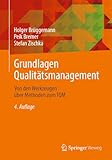  Grundlagen Qualitätsmanagement: Von den Werkzeugen über Methoden zum TQM