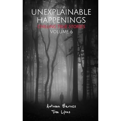 Unexplainable Happenings