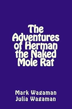 Paperback The Adventures of Herman the Naked Mole Rat Book